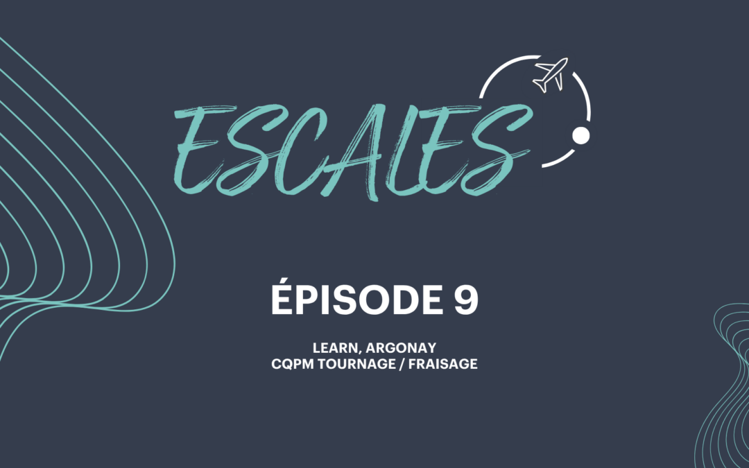 🎬 Épisode 9 – Escale chez LEARN NTN SNR avec David🎬