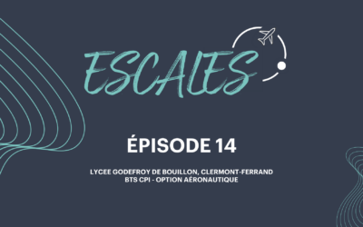 🎬 Épisode 14 – Escale au Lycée Godefroy-de-Bouillon de Clermont Ferrand avec Augustin